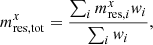 Mathematical equation: $$ \begin{aligned} m^x_{\rm res,tot} = \frac{\sum _i m^x_{\mathrm{res},i} { w}_i}{\sum _i { w}_i}, \end{aligned} $$