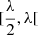 Mathematical equation: $ [\frac{\lambda}{2}, \lambda[ $