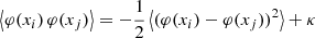 Mathematical equation: $$ \begin{aligned} \left< \varphi (x_i)\, \varphi (x_j) \right>&= - \frac{1}{2 } \left< (\varphi (x_i) - \varphi (x_j))^2 \right> + \kappa \end{aligned} $$