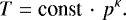 Mathematical equation: \begin{align*} T = \text{const}\,\cdot\,p^{\kappa}.\end{align*}