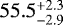 Mathematical equation: $55.5^{+2.3}_{-2.9}$