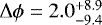 Mathematical equation: $\Delta \phi=2.0^{+8.9}_{-9.4}$