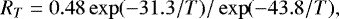 Mathematical equation: \begin{equation*} R_T = 0.48\exp(-31.3/T)/\exp(-43.8/T), \end{equation*}