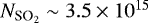Mathematical equation: $N_{\textrm{SO}_2} \sim3.5\times10^{15}$