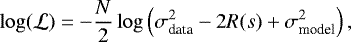 Mathematical equation: \begin{equation*} \log(\mathcal{L}) = -\frac{N}{2}\log\left(\sigma_{\textrm{data}}^2 - 2R(s) + \sigma_{\textrm{model}}^2 \right), \end{equation*}