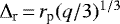 Mathematical equation: $\Delta_{\textrm{r}}\,{=}\,r_{\textrm{p}}(q/3)^{1/3}$