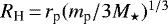 Mathematical equation: $R_{\textrm{H}}\,{=}\,r_{\textrm{p}}(m_{\textrm{p}}/3M_{\star})^{1/3}$