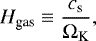 Mathematical equation: \begin{equation*}H_{\textrm{gas}} \equiv \frac{c_{\textrm{s}}}{\Omega_{\textrm{K}}},\end{equation*}