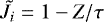 Mathematical equation: $\tilde{J}_i = 1-Z/\tau$