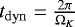 Mathematical equation: $t_{\rm{dyn}} = \frac{2 \pi}{\Omega_K}$