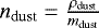 Mathematical equation: $n_{\textrm{dust}} = \frac{\rho_{\textrm{dust}}}{m_{\textrm{dust}}}$