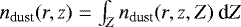 Mathematical equation: $n_{\textrm{dust}}(r,z) = \int_{Z}^{} n_{\textrm{dust}}(r,z,Z) \: \textrm{d}Z$
