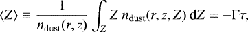 Mathematical equation: \begin{equation*}\left<Z\right> \equiv \frac{1}{n_{\textrm{dust}}(r,z)} \int_{Z}^{} Z \: n_{\textrm{dust}}(r,z,Z) \: \textrm{d} Z = -\Gamma \tau,\end{equation*}