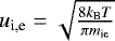 Mathematical equation: $u_{\textrm{i,e}} = \sqrt{\frac{8 k_{\textrm{B}} T}{\pi m_{\textrm{ie}}}}$
