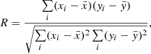 Mathematical equation: $$ \begin{aligned} R = \frac{\sum \limits _{i} (x_i - \bar{x}) ({ y}_i - \bar{{ y}})}{\sqrt{ \sum \limits _{i} (x_i - \bar{x})^2 \sum \limits _{i} ({ y}_i - \bar{{ y}})^2 }}, \end{aligned} $$
