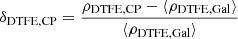 Mathematical equation: $ \delta_{\mathrm{DTFE,CP}} = \frac{\rho_{\mathrm{DTFE,CP}}-\langle \rho_{\mathrm{DTFE,Gal}} \rangle}{\langle \rho_{\mathrm{DTFE,Gal}} \rangle} $