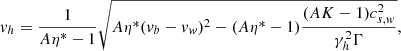 Mathematical equation: $$ \begin{aligned} { v}_h=\dfrac{1}{A\eta ^*-1}\sqrt{A\eta ^*({ v}_b-{ v}_{ w})^2-(A\eta ^*-1)\dfrac{(AK-1)c_{s,{ w}}^2}{\gamma _h^2 \Gamma }}, \end{aligned} $$