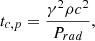 Mathematical equation: $$ \begin{aligned} t_{c,p}&= \frac{\gamma ^2\rho c^2}{P_{rad}}, \end{aligned} $$