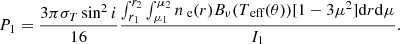 Mathematical equation: $$ \begin{aligned} P_1=\frac{3\pi \sigma _T\sin ^2i}{16}\frac{\int _{r_1}^{r_2}\int _{\mu _1}^{\mu _2}n_\text{ e}(r)B_\nu (T_\text{ eff} (\theta ))[1-3\mu ^2]\mathrm{d}r\mathrm{d}\mu }{I_1}. \end{aligned} $$