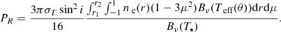 Mathematical equation: $$ \begin{aligned} P_R=\frac{3\pi \sigma _T\sin ^2i}{16}\frac{\int _{r_1}^{r_2}\int _{-1}^{1}n_\text{ e}(r)(1-3\mu ^2)B_\nu ( T_\text{ eff} (\theta ))\mathrm{d}r\mathrm{d}\mu }{B_\nu (T_\star )}. \end{aligned} $$