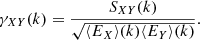 Mathematical equation: $$ \begin{aligned} \gamma _{XY}(k) = \frac{{S_{XY}}(k)}{\sqrt{\langle {E_X}\rangle (k)\langle {E_Y}\rangle (k)}}. \end{aligned} $$