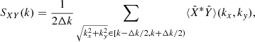 Mathematical equation: $$ \begin{aligned} S_{XY}(k) = \frac{1}{2\Delta k} \sum _{\sqrt{k_x^2+k_{ y}^2}\in [k-\Delta k/2,k+\Delta k/2)} \langle \hat{X}^{*}\hat{Y}\rangle (k_x,k_{ y}), \end{aligned} $$