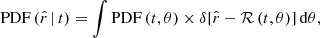 Mathematical equation: $$ \begin{aligned} \mathrm{PDF}\,(\hat{r}\,|\,t) = \int \mathrm{PDF}\,(t,\theta ) \times \delta [\hat{r} - \mathcal{R} \,(t,\theta )]\,\mathrm{d}\theta , \end{aligned} $$