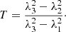 Mathematical equation: $$ \begin{aligned} T = \frac{\lambda _3^2 - \lambda _2^2}{\lambda _3^2 - \lambda _1^2}\cdot \end{aligned} $$