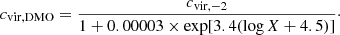 Mathematical equation: $$ \begin{aligned} c_{\rm vir,DMO} = \frac{c_{\rm vir,-2}}{1 + 0.00003 \times \exp [3.4 (\log X + 4.5)]}\cdot \end{aligned} $$