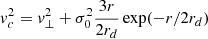Mathematical equation: $$ \begin{aligned} { v}_c^2 = { v}_\perp ^2+\sigma _0^2\frac{3 r}{2 r_d}\exp (-r/2 r_d) \end{aligned} $$