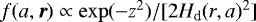 Mathematical equation: $f(a,\vec{r}) \propto \mathrm{exp}(-z^2)/[2H_{\textrm{d}}(r,a){}^2]$