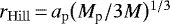Mathematical equation: $r_{\mathrm{Hill}}\,{=}\,a_{\mathrm{p}}\big(M_{\textrm{p}}/3M\big){}^{1/3}$
