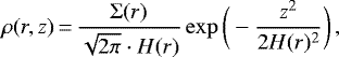 Mathematical equation: \begin{equation*}\rho(r,z)\,{=}\,\frac{\Sigma(r)}{\sqrt{2\pi} \cdot H(r)}\exp{\bigg(-\frac{z^2}{2H(r){}^2}\bigg)}\,, \end{equation*}