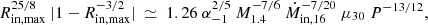 Mathematical equation: $$ \begin{aligned} R_\mathrm{in,max} ^{25/8}\ |1 - R_\mathrm{in,max} ^{-3/2}| \ \simeq \ 1.26 \ \alpha _{-1}^{2/5} \ M_{1.4}^{-7/6} \ \dot{M}_\mathrm{in,16} ^{-7/20}\ \mu _{30} \ P^{-13/12} ,\end{aligned} $$