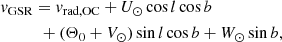 Mathematical equation: $$ \begin{aligned}&{ v}_{\rm GSR} = { v}_{\rm rad,OC} + U_{\odot }\cos l \cos b \nonumber \\&\qquad \quad + \left(\Theta _{0} + V_{\odot }\right) \sin l \cos b + W_{\odot } \sin b, \end{aligned} $$