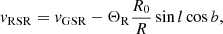 Mathematical equation: $$ \begin{aligned}&{ v}_{\rm RSR} = { v}_{\rm GSR} - \Theta _{\rm R} \frac{R_{0}}{R} \sin l \cos b, \end{aligned} $$
