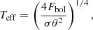 Mathematical equation: $$ \begin{aligned} T_{\rm eff} = \left(\frac{4F_{\rm bol}}{\sigma \theta ^2} \right)^{1/4}, \end{aligned} $$