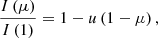 Mathematical equation: $$ \begin{aligned} \frac{I\left(\mu \right)}{I\left(1\right)}=1-u\left(1-\mu \right), \end{aligned} $$
