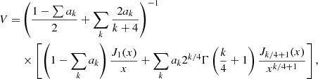 Mathematical equation: $$ \begin{aligned} V =&\left(\frac{1-\sum a_k}{2}+\sum _k\frac{2a_k}{k+4}\right)^{-1}\nonumber \\&\times \left[\left(1-\sum _k a_k\right)\frac{J_1(x)}{x}+\sum _k a_k 2^{k/4}\Gamma \left(\frac{k}{4}+1\right)\frac{J_{k/4+1}(x)}{x^{k/4+1}} \right], \end{aligned} $$