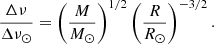 Mathematical equation: $$ \begin{aligned} \frac{\Delta \nu }{\Delta \nu _{\odot }} = \left(\frac{M}{{{M_\odot }}}\right)^{1/2}\left(\frac{R}{{{R_\odot }}}\right)^{-3/2}. \end{aligned} $$