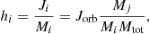 Mathematical equation: $$ \begin{aligned} h_i = \frac{J_i}{M_i} = J_{\mathrm{orb}} \frac{M_{j}}{M_i M_{\mathrm{tot}}}, \end{aligned} $$