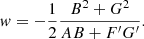 Mathematical equation: $$ \begin{aligned} w = -\frac{1}{2}\frac{B^2 + G^2}{AB+F^{\prime }G^{\prime }}. \end{aligned} $$