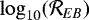 Mathematical equation: $\log_{10}(\mathcal{R}_{EB})$