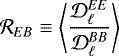 Mathematical equation: \begin{eqnarray*} \mathcal{R}_{EB} \equiv \left< \frac{\mathcal{D}_{\ell}^{EE}}{\mathcal{D}_{\ell}^{BB}} \right> \end{eqnarray*}