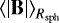 Mathematical equation: $\left< |\mathbf{B}| \right>_{R_{\rm{sph}}}$