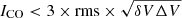 Mathematical equation: $ I_{\mathrm{CO}} < 3 \times \mathrm{rms} \times \sqrt{\delta V\Delta V} $