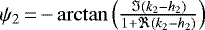 Mathematical equation: $\psi_2\,{=}\,{-}\arctan\left(\frac{\Im(k_2-h_2)}{1 + \Re(k_2-h_2)}\right)$
