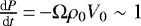Mathematical equation: $\frac{\textrm{d}P}{\textrm{d}t}\,{=}\,{-}\Omega \rho_0 V_0 \sim 1$