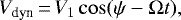 Mathematical equation: \begin{equation*}V_{\textrm{dyn}}\,{=}\,V_1 \cos(\psi-\Omega t),\end{equation*}
