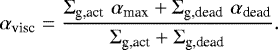 Mathematical equation: \begin{equation*} \alpha_{\textrm{visc}}={\Sigma_{\textrm{g,act}} \,\, \alpha_{\textrm{max}} + \Sigma_{\textrm{g,dead}} \,\, \alpha_{\textrm{dead}} \over \Sigma_{\textrm{g,act}} + \Sigma_{\textrm{g,dead}}}.\end{equation*}